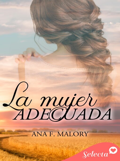Title details for La mujer adecuada by Ana F. Malory - Available
